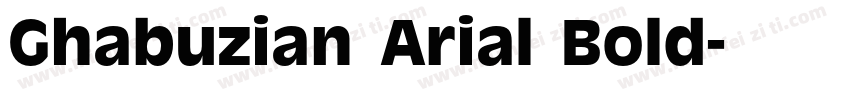 Ghabuzian Arial Bold字体转换